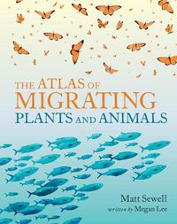 Cover image for The Atlas of Migrating Plants and Animals