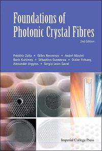 Cover image for Foundations Of Photonic Crystal Fibres (2nd Edition)