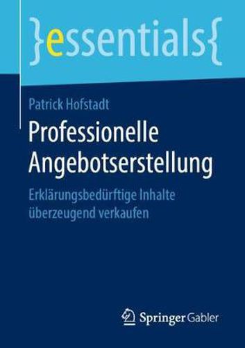Cover image for Professionelle Angebotserstellung: Erklarungsbedurftige Inhalte UEberzeugend Verkaufen
