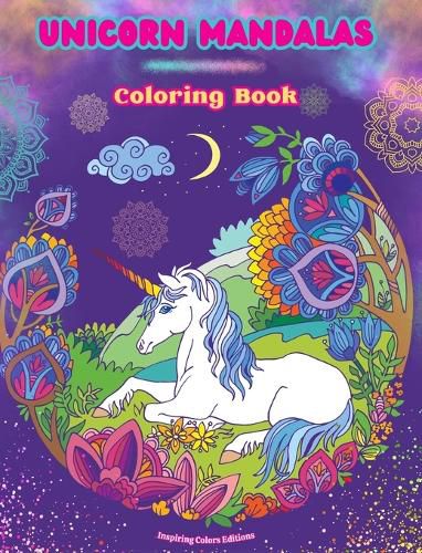 Cover image for Unicorn Mandalas Coloring Book Anti-Stress and Creative Unicorn Scenes for Teens and Adults