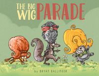 Cover image for The Big Wig Parade