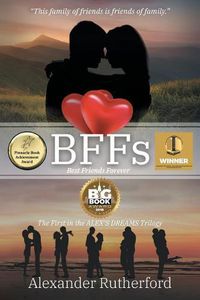Cover image for BFFs: Best Friends Forever - The First in the ALEX's DREAMS Trilogy