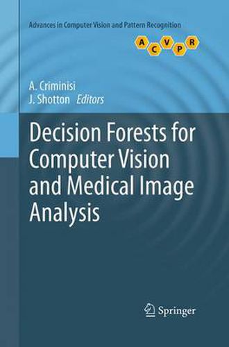 Cover image for Decision Forests for Computer Vision and Medical Image Analysis