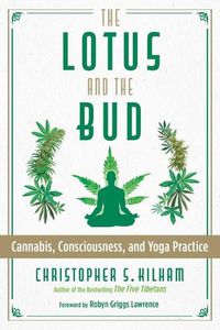 Cover image for The Lotus and the Bud: Cannabis, Consciousness, and Yoga Practice