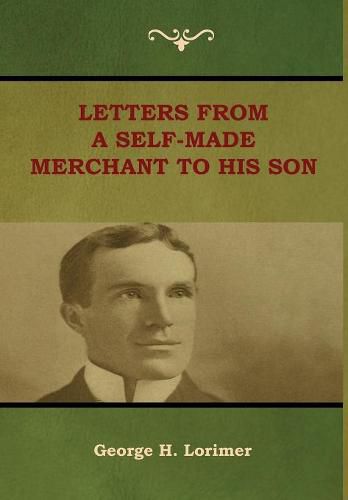 Letters from a Self-Made Merchant to His Son