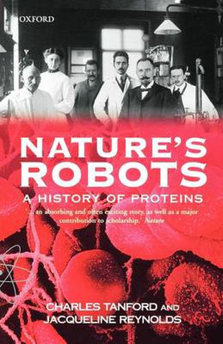 Cover image for Nature's Robots: A History of Proteins