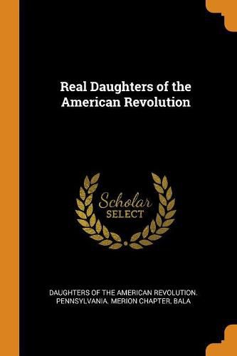 Cover image for Real Daughters of the American Revolution