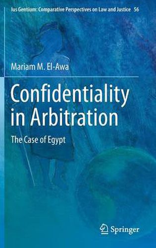 Cover image for Confidentiality in Arbitration: The Case of Egypt
