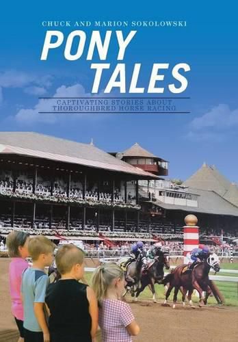 Cover image for Pony Tales: Captivating Stories About Thoroughbred Horse Racing