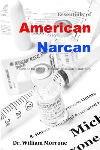 Cover image for American Narcan: Naloxone & Heroin-Fentanyl associated mortality