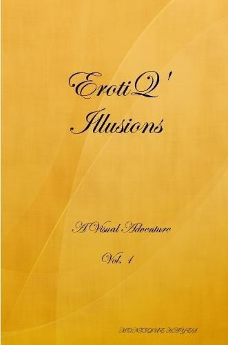 Cover image for EROTIQ' ILLUSIONS Vol.1