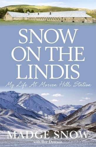 Snow On the Lindis: My Life At Morven Hills Station