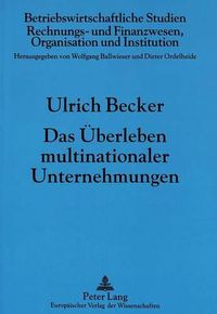 Cover image for Das Ueberleben Multinationaler Unternehmungen: Generierung Und Transfer Von Wissen Im Internationalen Wettbewerb