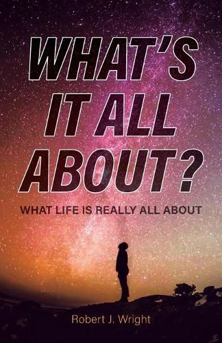 Cover image for What's It All About?: What Life Is Really All About