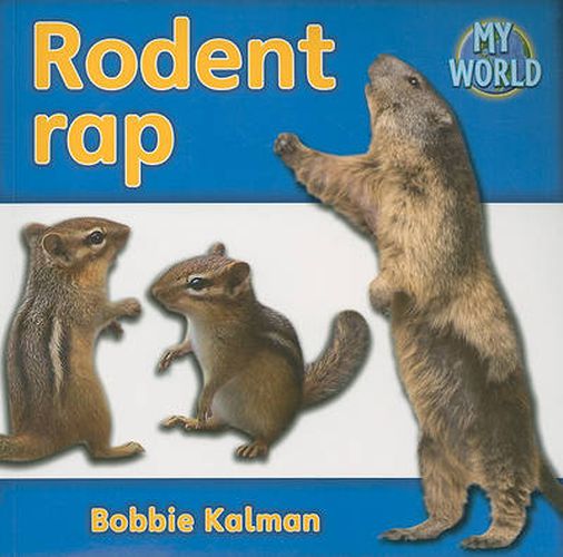 Cover image for Rodent rap: Rodents in My World