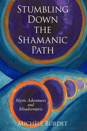 Cover image for Stumbling Down the Shamanic Path