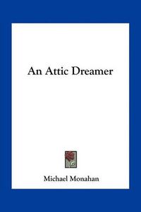 Cover image for An Attic Dreamer