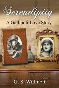 Cover image for Serendipity: A Gallipoli Love Story