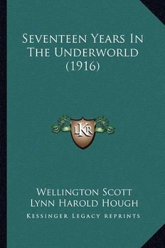 Cover image for Seventeen Years in the Underworld (1916)