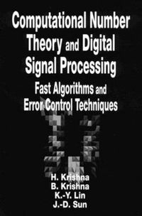 Cover image for Computational Number Theory and Digital Signal Processing: Fast Algorithms and Error Control Techniques