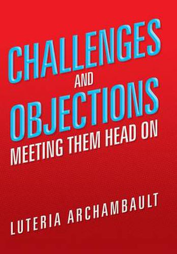 Challenges and Objections: Meeting Them Head on