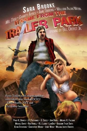 It Came From The Trailer Park: Volume 1