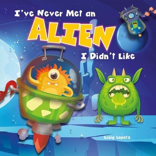 Cover image for I've Never Met an Alien I Didn't Like