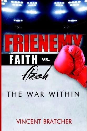 Cover image for Frienemy: Faith vs. Flesh, The War Within