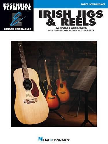 Irish Jigs & Reels: 14 Songs Arranged for Three or More Guitarists