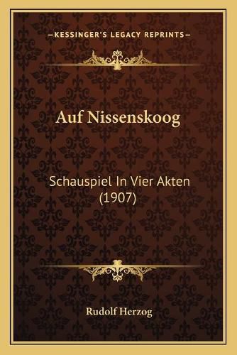 Auf Nissenskoog: Schauspiel in Vier Akten (1907)