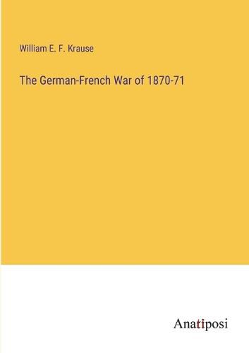 Cover image for The German-French War of 1870-71