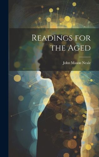 Cover image for Readings for the Aged