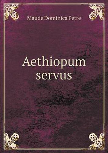 Cover image for Aethiopum servus