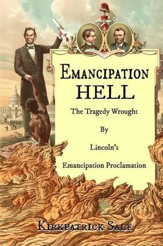 Cover image for Emancipation Hell: The Tragedy Wrought by Lincoln's Emancipation Proclamation