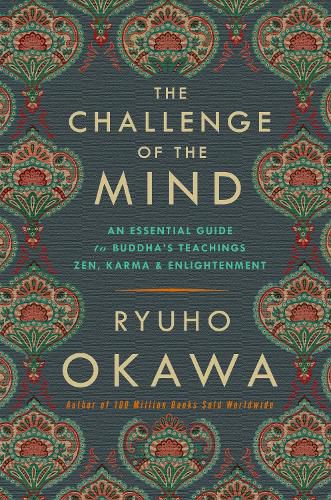 Cover image for The Challenge of the Mind: An Essential Guide to Buddha's Teachings: Zen, Karma, and Enlightenment