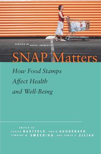 Cover image for SNAP Matters: How Food Stamps Affect Health and Well-Being