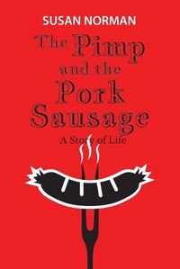 Cover image for The Pimp and the Pork Sausage