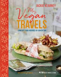 Cover image for My Vegan Travels: Comfort Food Inspired by Adventure