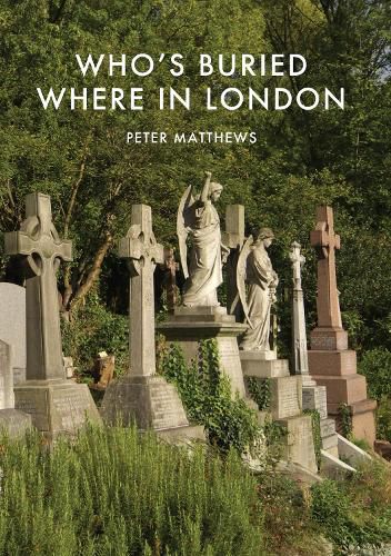 Who's Buried Where in London