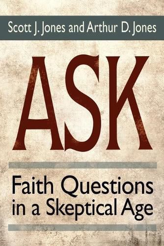 Cover image for Ask: Faith Questions in a Skeptical Age