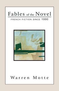 Cover image for Fables of the Novel: French Fiction Since 1990