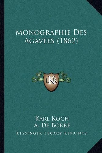 Cover image for Monographie Des Agavees (1862)