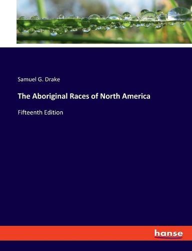 The Aboriginal Races of North America