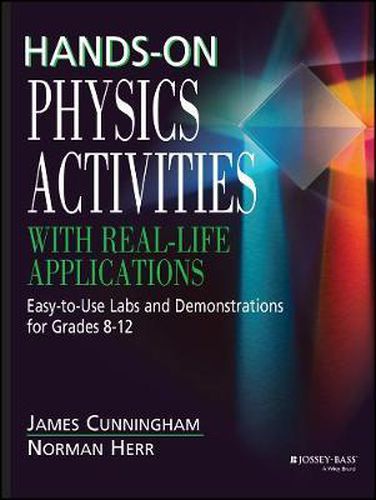 Cover image for Hands on Physics Activities with Real Life Applica Applications: Easy-to-use Labs and Demonstrations for Grades 8-12