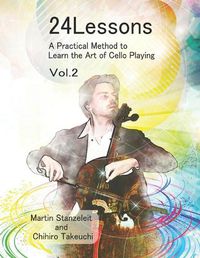 Cover image for 24 Lessons A Practical Method to Learn the Art of Cello Playing Vol.2