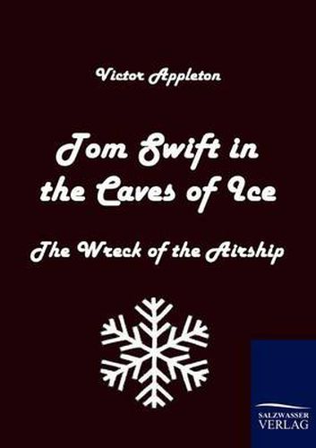 Cover image for Tom Swift in the Caves of Ice