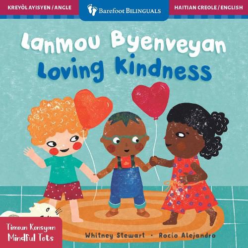 Cover image for Mindful Tots: Loving Kindness (Bilingual Haitian Creole & English)