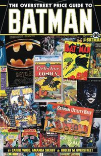 Cover image for The Overstreet Price Guide to Batman