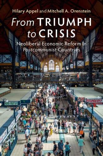 Cover image for From Triumph to Crisis: Neoliberal Economic Reform in Postcommunist Countries