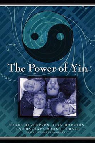 Cover image for The Power of Yin: Celebrating Female Consciousness